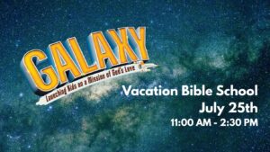 Galaxy Vacation Bible School July 25th Jetersville Baptist Church